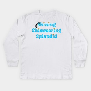 Shining Shimmering Splendid Kids Long Sleeve T-Shirt